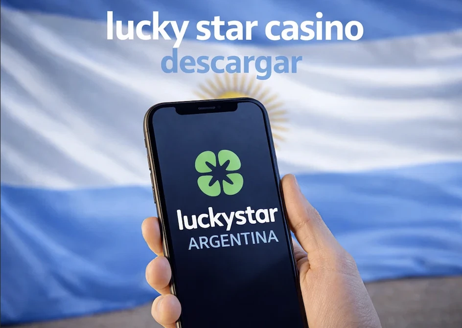 Lucky Star App Download Guía Instalación Argentina